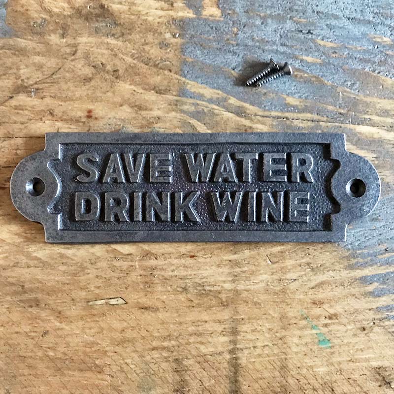 Save Water Drink Wine wall plaque